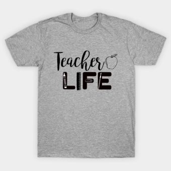 A-Teachers-Life-T-Shirt