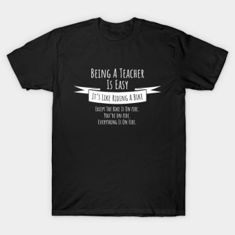 Being-a-teacher-is-easy-funny-t-shirt-T-Shirt