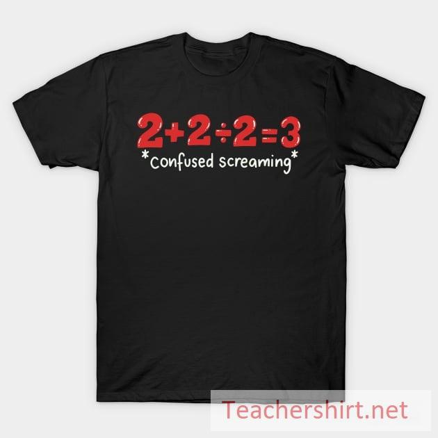 Maths Teacher Confused Screaming T-Shirt Maths-Teacher-Confused-Screaming-T-Shirt