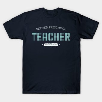 Retired-Preschool-Teacher-T-Shirt