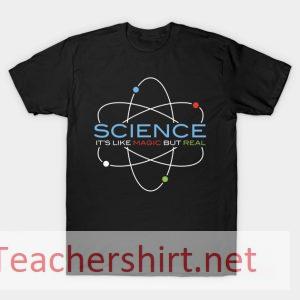 Science-Its-Like-Magic-But-Real-T-Shirt