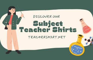 Introducing Our Subject Teacher Shirts Collection