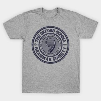 The-Oxford-Comma-Grammar-Society-T-Shirt