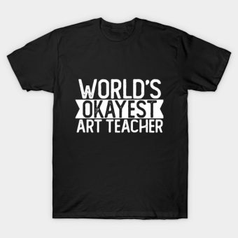 Worlds-Okayest-Art-Teacher-T-shirt-Art-Teacher-Gift-T-Shirt