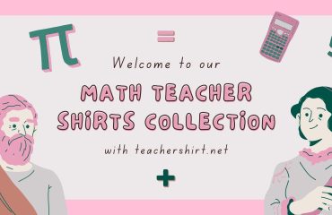 Math Teacher Shirts: Celebrate the Beauty of Numbers